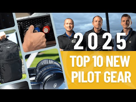 New Pilot Gear for 2025: Our Top 10 Picks