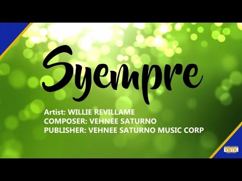 Willie Revillame - Syempre (Official Lyric Video)