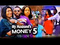 MY HUSBAND S MONEY SEASON 5 Mercy Kenneth And Richeal Ogbonna 2023 Latest Nollywood Movie