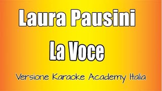 Laura Pausini -  La Voce  (Versione Karaoke Academy Italia)