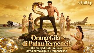 Download lagu Orang Gila di Pulau Terpencil: Dia menjadi satu-satunya dewa purba di pulau terpencil ini! mp3