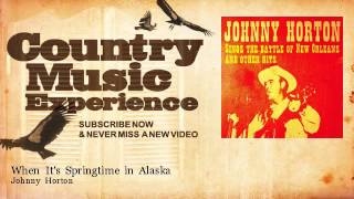 Johnny Horton - When It&#39;s Springtime in Alaska