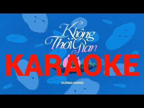 KARAOKE | Không Thời Gian - Dương Domic | Y T KALAKOLE