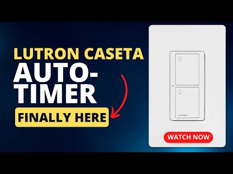 Lutron Caseta’s Free New Auto-Off Timer - Goodbye Energy Wasting
