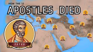 How The 12 Apostles Died (it&#39;s NOT what you&#39;ve heard)