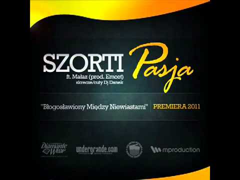 Szorti - Pasja (feat. Małaz, skrecz Dj Danek, prod. Emcet)