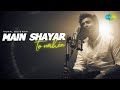 Main Shayar To Nahin Reprise Cover Song Kunal Bojewar Bobby