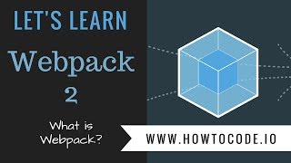 Let's Learn Webpack 2 - Conclusion