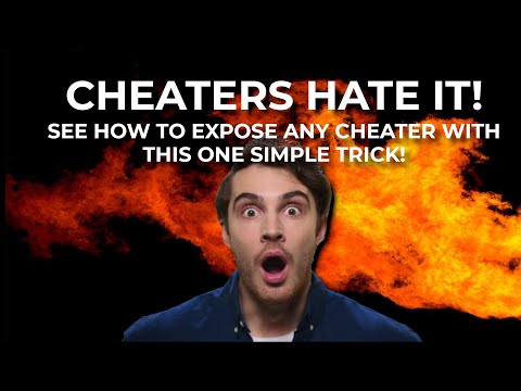 EXPOSE ANYONE CHEATING WITH THIS ONE SIMPLE TRICK!