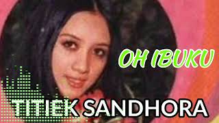 Download lagu TITIEK SANDHORA || OH IBUKU mp3
