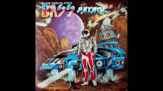 Bass Patrol — Rock This Planet (FULL ALBUM)