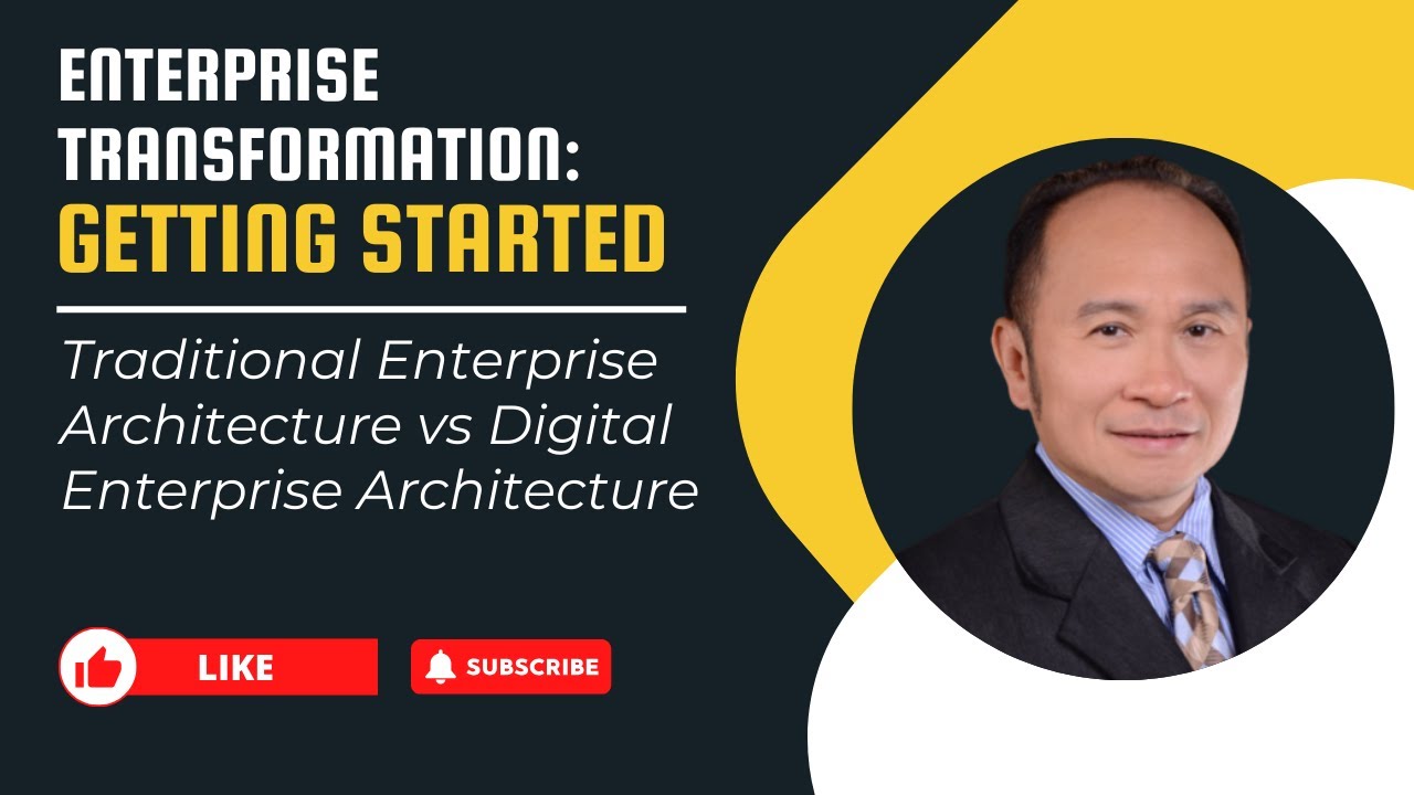 Traditional Enterprise Architecture vs Digital Enterprise Architecture