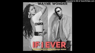 Wayne Wonder & Mya ''If I Ever HerbertSkillz Remix 2017 Dancehall R&B