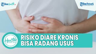 Faktor Risiko Diare Kronis akibat Konsumsi Makanan dari Iritasi hingga Radang Usus
