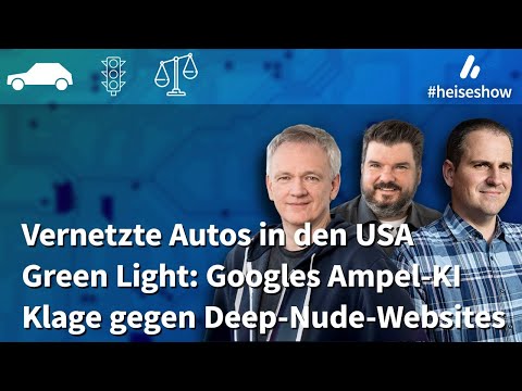#heiseshow: Vernetzte Autos, schlaue Ampeln und das Geschäft mit Deep Nude