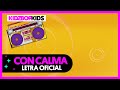 KIDZ BOP Kids Con Calma Letra Oficial