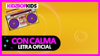 KIDZ BOP Kids - Con Calma (Letra Oficial) gameplay video by csmith05, 2:41 duration