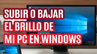 Cómo SUBIR o BAJAR el Brillo de la Computadora Windows 10 PC de Escritorio | ajustar brillo pc 2022