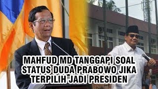 Mahfud MD Beri Tanggapan soal Status Duda Prabowo jika Ketum Gerindra Itu Terpilih Jadi Presiden