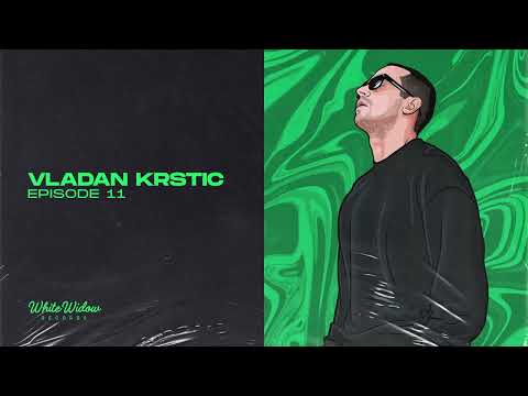 Vladan Krstic - Episode 11 (Extended Mix)