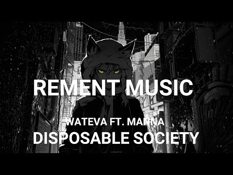 WATEVA ft  Manna - Disposable Society