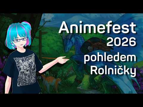 Animefest 2026 pohledem Rolničky (1.část)