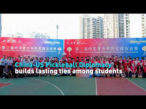 China-US Pickleball Diplomacy builds lasting ties among students