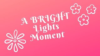 Anna's BRIGHT Light Lesson 14