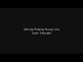 Simula Palang Nung Una - Zack Tabdulo LYRICS Simula Palang Nung Una - Zack Tabdulo LYRICS