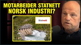 Eilertsen: - Anser Statnett Seg Som En Næringsaktør i Konkurranse med Norsk Industri?!
