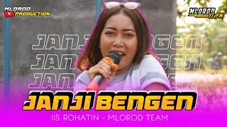 Download lagu JANJI BENGEN(WARUDIN KAMPUL)||LATIHAN TEAM MLOROD VOC. IIS ROHATIN mp3