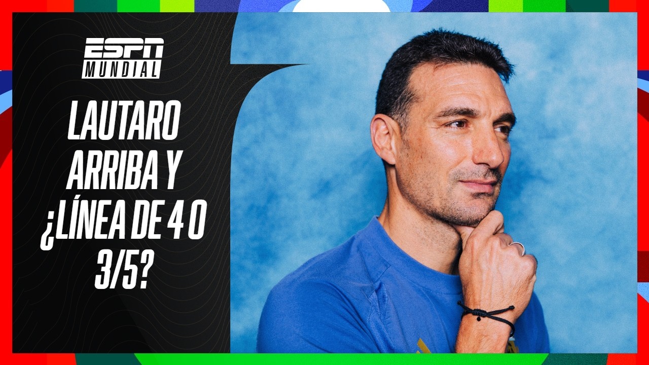 SCALONI DEFINE EL SISTEMA: ¿4-3-3 O 3-5-2 PARA ENFRENTAR A ARGELIA? LAUTARO SERÍA EL CENTRODELANTERO