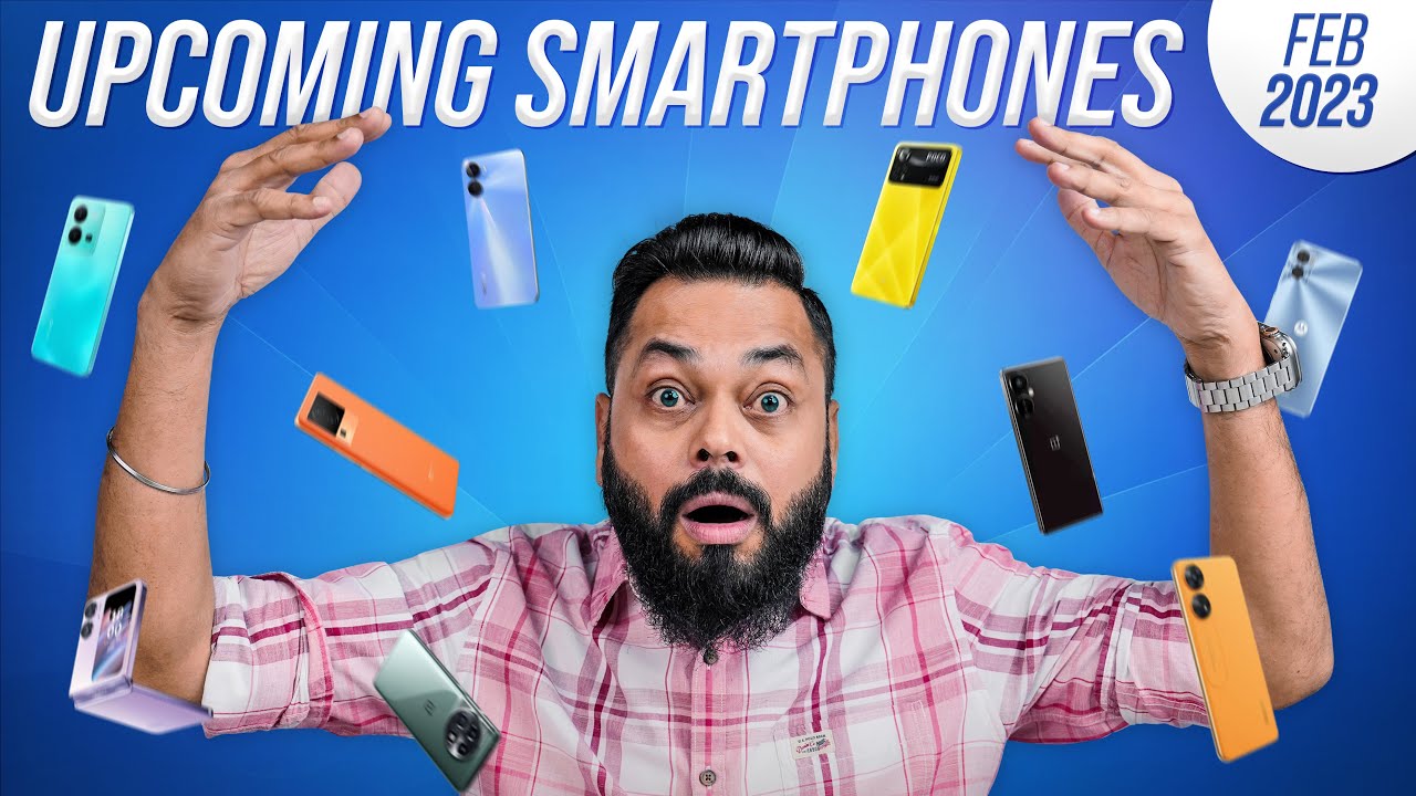 Top 20+ Best Upcoming Mobile Phone Launches⚡February 2023