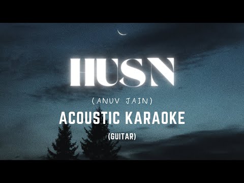 Husn - Anuv Jain (Acoustic Guitar Karaoke) + lyrics