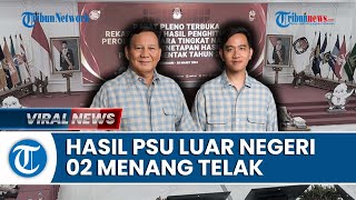 KPU Bacakan Hasil Keseluruhan Rekapitulasi Suara 128 PPLN: Prabowo-Gibran Unggul di Luar Negeri