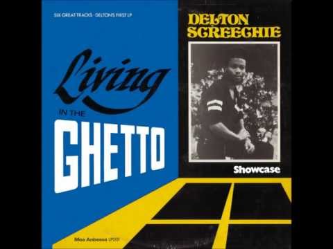 Delton Screechie   Living In The Ghetto