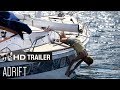 Adrift - International Trailer