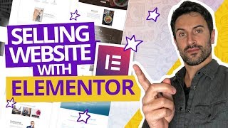 How to Sell Websites to Clients and Business Owners Using Elementor