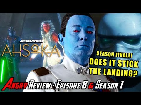 Ahsoka Episode 8 & Season 1 - DID IT STICK LANDING? - Angry Review