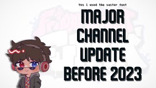 A Major Channel Update Before 2023