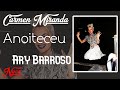 Anoiteceu (letra) | CARMEN MIRANDA