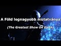Nightwish The Greatest Show On Earth Magyar Felirat A Föld Legnagyobb Mutatványa