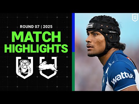 NRL Highlights | NRL Match Highlights 2025 | Bulldogs v Rabbitohs | Round 7