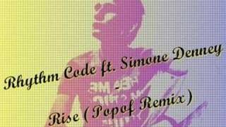 Rhythm Code ft. Simone Denney - Rise (Popof Remix)