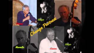 Change Partners (by Irving Berlin)