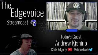 The Edgevoice Streamcast - Andrew Kishino video