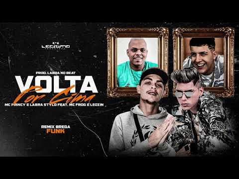 MC PRINCY, LABRA STYLO FEAT. MC FROG E LEOZIN - VOLTA POR CIMA