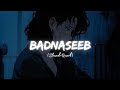 Badnaseeb - Ost (Slowed+Reverb) - Bazel Awan