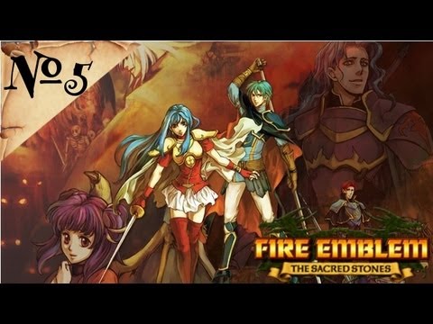Fire Emblem: The Sacred Stones | Part 5