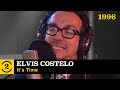 Elvis Costello -  It's Time (Live on 2 Meter Sessions, 1996)